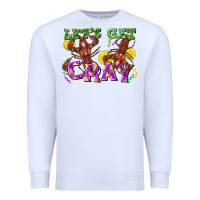 White let's get cray Premium Sweatshirt - FaDigitalArtStudio