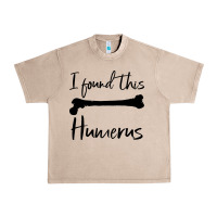 French Oak I Found This Humerus Urban Heavy Tee - Bettercallsaul