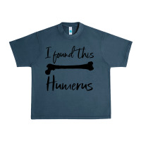 Midnight Navy I Found This Humerus Urban Heavy Tee - Bettercallsaul