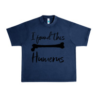 Navy I Found This Humerus Urban Heavy Tee - Bettercallsaul