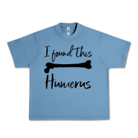 Pebble Blue I Found This Humerus Urban Heavy Tee - Bettercallsaul