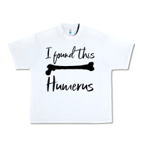 I Found This Humerus Urban Heavy Tee | Teevron