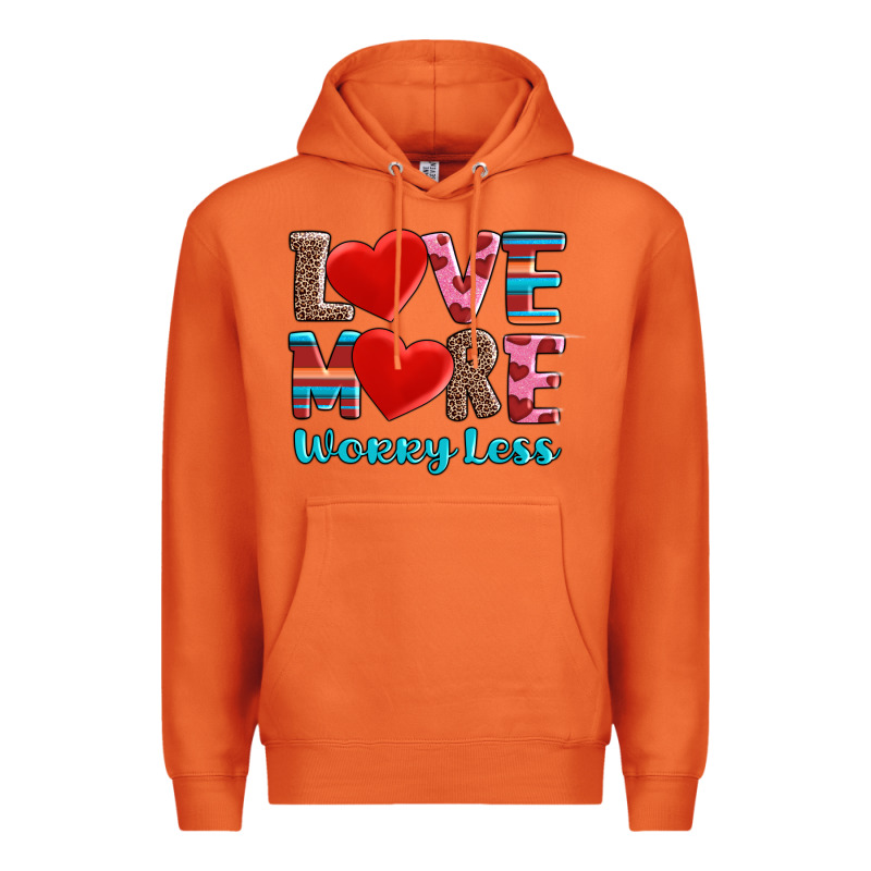 Love More Worry Less Premium Hoodie by AdoDesignShop | Teevron