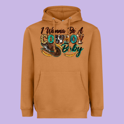 I Wanna Be A Cowboy Baby Heavyweight Hoodie Designed By Zillion Design Studio