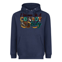 Navy i wanna be a cowboy baby Heavyweight Hoodie - Zillion Design Studio