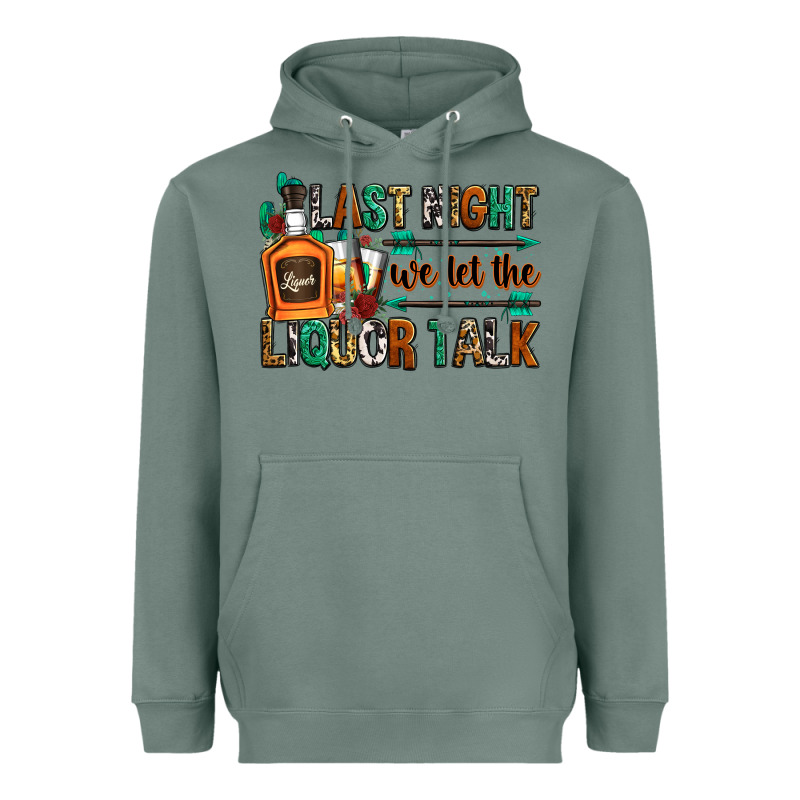 Last Night We Let The Liquor Talk Heavyweight Hoodie by Zillion Design Studio | Teevron