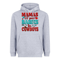 Heather Grey mamas let your babies be cowboys Heavyweight Hoodie - texasbilliewilder