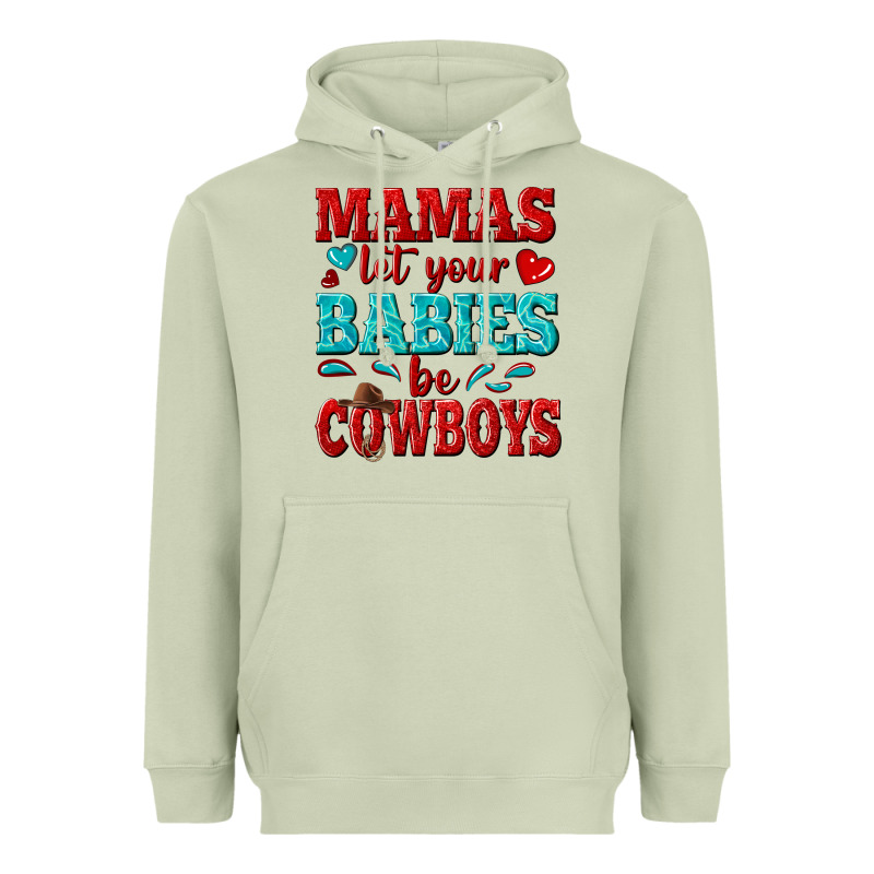 Mamas Let Your Babies Be Cowboys Heavyweight Hoodie by texasbilliewilder | Teevron