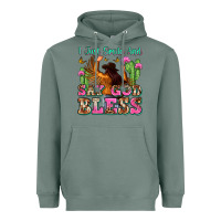 Sage i just smile and say god bless Heavyweight Hoodie - Zillion Design Studio