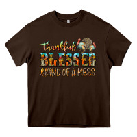Chocolate Brown Thankful Blessed And Kind Of A Mess Heavy Core Tee - CowhideDigitalArt