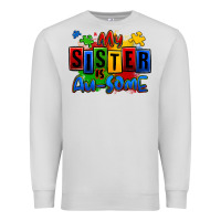 Dove Grey my sister is ausome autism Premium Sweatshirt - Zillion Design Studio