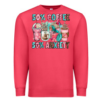 Cardinal 50 coffee 50 anxiety coffee cups Premium Sweatshirt - Zillion Design Studio
