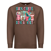 Chestnut 50 coffee 50 anxiety coffee cups Premium Sweatshirt - Zillion Design Studio
