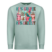 Seafoam 50 coffee 50 anxiety coffee cups Premium Sweatshirt - Zillion Design Studio