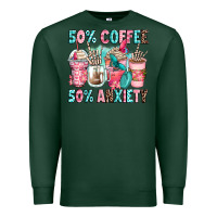 Sports Green 50 coffee 50 anxiety coffee cups Premium Sweatshirt - Zillion Design Studio