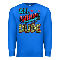 True Royal all american dude Premium Sweatshirt - Zillion Design Studio