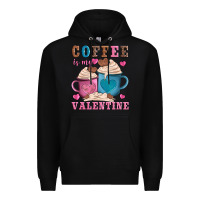Black valentines day coffe is my valentine Premium Hoodie - AdoDesignShop