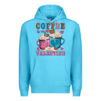 Ocean Blue valentines day coffe is my valentine Premium Hoodie - AdoDesignShop