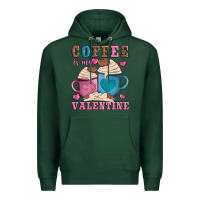 Sports Green valentines day coffe is my valentine Premium Hoodie - AdoDesignShop