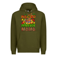 Army Green nacho average mama with nacho Premium Hoodie - AdoDesignShop