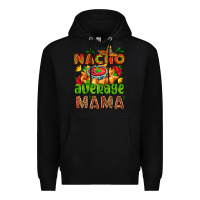 Black nacho average mama with nacho Premium Hoodie - AdoDesignShop