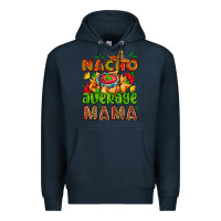 Navy nacho average mama with nacho Premium Hoodie - AdoDesignShop