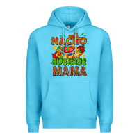 Ocean Blue nacho average mama with nacho Premium Hoodie - AdoDesignShop