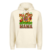 Sandshell nacho average mama with nacho Premium Hoodie - AdoDesignShop