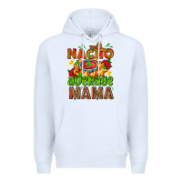 White nacho average mama with nacho Premium Hoodie - AdoDesignShop