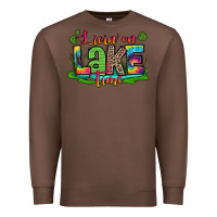 Chestnut living on lake time Premium Sweatshirt - Zillion Design Studio