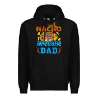 Black nacho average dad with nacho Premium Hoodie - AdoDesignShop
