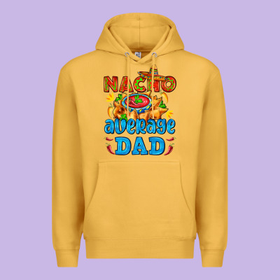 Nacho Average Dad With Nacho Premium Hoodie Designed By Adodesignshop