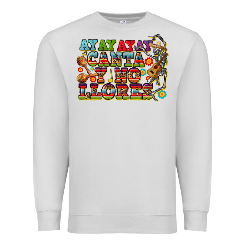 Ay Ay Ay Canta Y No Llores Premium Sweatshirt by CTS Tumbler Store | Teevron