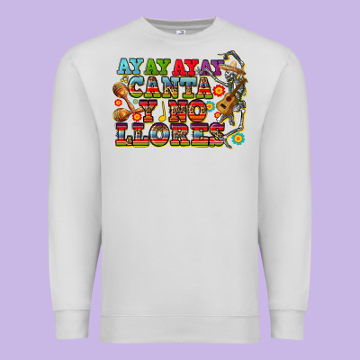 Ay Ay Ay Canta Y No Llores Premium Sweatshirt Designed By Cts Tumbler Store
