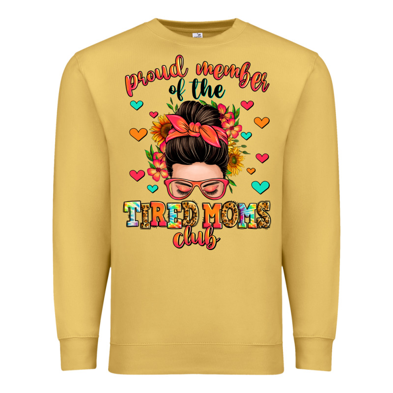 Proud Member Of The Tired Moms Club Premium Sweatshirt by Zillion Design Studio | Teevron