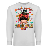 Dove Grey proud member of the tired moms club Premium Sweatshirt - Zillion Design Studio