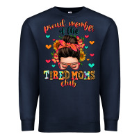 Navy proud member of the tired moms club Premium Sweatshirt - Zillion Design Studio