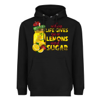 Black when life gives you lemons add sugar Heavyweight Hoodie - texasbilliewilder