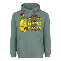 Sage when life gives you lemons add sugar Heavyweight Hoodie - texasbilliewilder