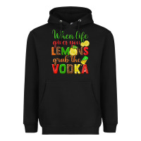 When Life Gives You Lemons Grab The Vodka Heavyweight Hoodie | Teevron