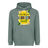 Sage when life gives lemons sweet Heavyweight Hoodie - texasbilliewilder