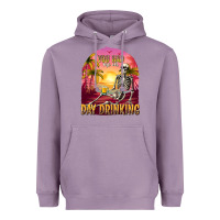 Lavender you had me at day drinking Heavyweight Hoodie - texasbilliewilder