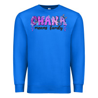 True Royal ohana means family with stitch Premium Sweatshirt - texasbilliewilder