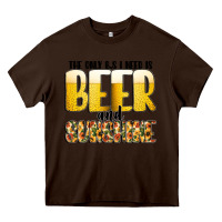 Chocolate Brown The Only c B s I NeedIs Beer And Sunshine Heavy Core Tee - CowhideDigitalArt