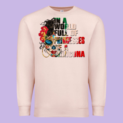 In A World Full Of Princesses Be A Chingona Premium Sweatshirt Designed By Cts Tumbler Store
