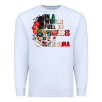 White in a world full of princesses be a chingona Premium Sweatshirt - CTS Tumbler Store