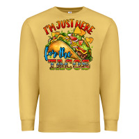 Antique Gold im just here for the tacos Premium Sweatshirt - CTS Tumbler Store