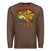 Chestnut im just here for the tacos Premium Sweatshirt - CTS Tumbler Store