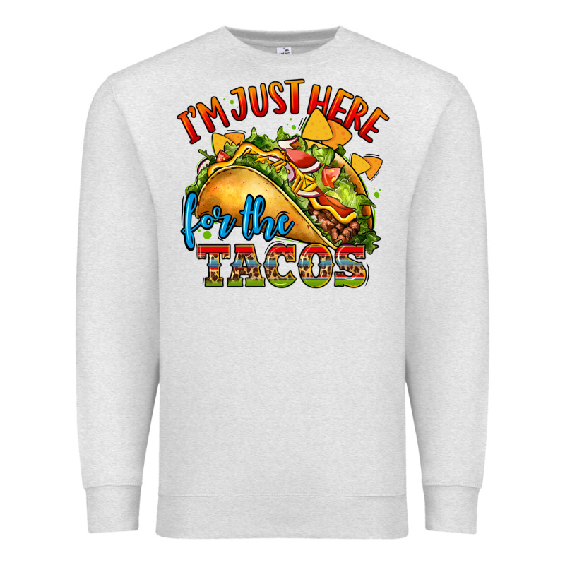 Im Just Here For The Tacos Premium Sweatshirt by CTS Tumbler Store | Teevron