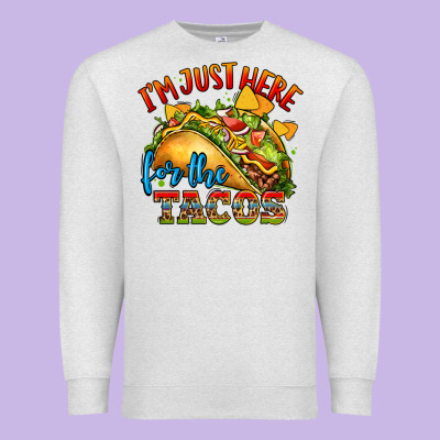 Im Just Here For The Tacos Premium Sweatshirt Designed By Cts Tumbler Store